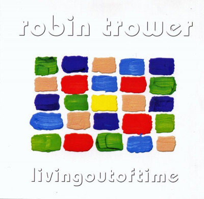 ROBIN TROWER (PROCOL HARUM) - LIVING OUT OF TIME, 2013 foto