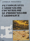 Petrografia carbunilor cocsurilor si produselor carbonice -Cornelia Panaitescu