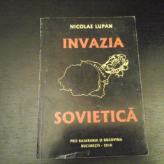 Invazia sovietica - Nicolae Lupan, Pro Basarabia si Bucovina, 2010, 140 pag