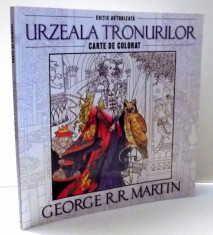 URZEALA TRONURILOR , CARTE DE COLORAT de GEORGE R. R. MARTIN , 2016 foto