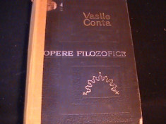 OPEREFILOSOFICE- VASILE CONTA-EDITIE INGRIJ. NICOLAE GOGONEATA-654 PG- foto