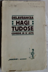 B. ST. DELAVRANCEA - HAGI-TUDOSE: COMEDIE IN IV ACTE (MINERVA, BUCURESTI - 1913) foto