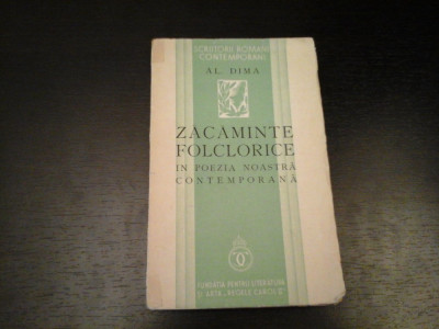 Zacaminte folclorice in poezia noastra contemp - Al. Dima, Carol II, 1936, 92 p foto