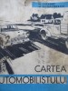 Cartea automobilistului -M. Stavrat , M. Dugaesescu