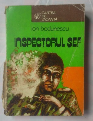 (C356) ION BODUNESCU - INSPECTORUL SEF foto