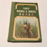 PLANTE MEDICINALE SI AROMATICE DE LA A LA Z ,RF4/1