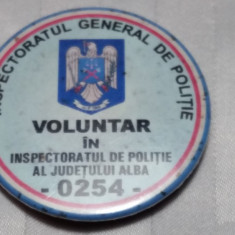 INSIGNA POLITIE - VOLUNTAR IN INSPECTORATUL DE POLITIE