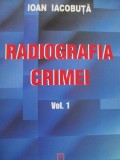 Radiografia crimei (vol. 1) -Ioan Iacobuta