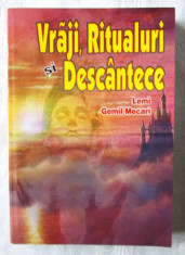 &amp;quot;VRAJI, RITUALURI SI DESCANTECE&amp;quot;, Lemi Gemil Mecari, 2007. Carte noua foto