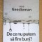 Jacob Needleman - De ce nu putem sa fim buni?