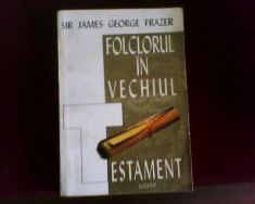 Sir James George Frazer Folclorul in Vechiul testament foto