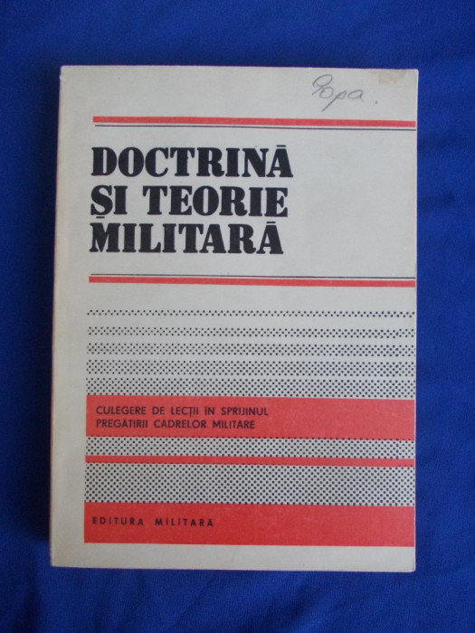 DOCTRINA SI TEORIE MILITARA * CULEGERE PENTRU PREGATIREA CADRELOR MILITARE -1987