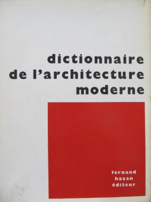 Dictionnaire de l&amp;#039;Architecture moderne -Gerd Hatje , Wolfgang Pehnt , ... foto