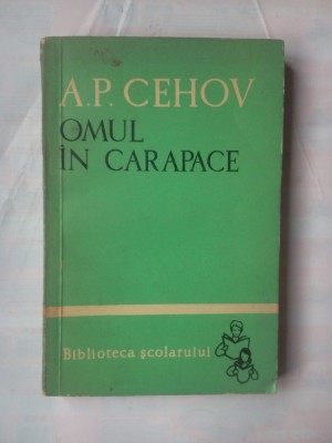 (C357) A.P. CEHOV - OMUL IN CARAPACE foto