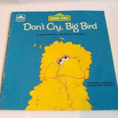 Don't Cry, Big Bird, carte in limba engleza, cu personaje din Sesame Street