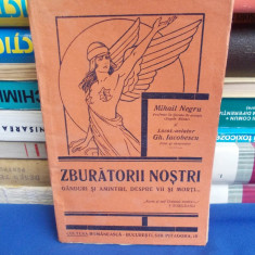 MIHAIL NEGRU - ZBURATORII NOSTRI_GANDURI SI AMINTIRI,DESPRE VII SI MORTI - 1929