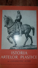 CONSTANTIN SUTER - ISTORIA ARTELOR PLASTICE - VOL. I foto