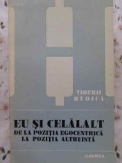 Eu Si Celalalt De La Pozitia Egocentrica La Pozitia Altruista - Tiberiu Rudica ,407707 foto