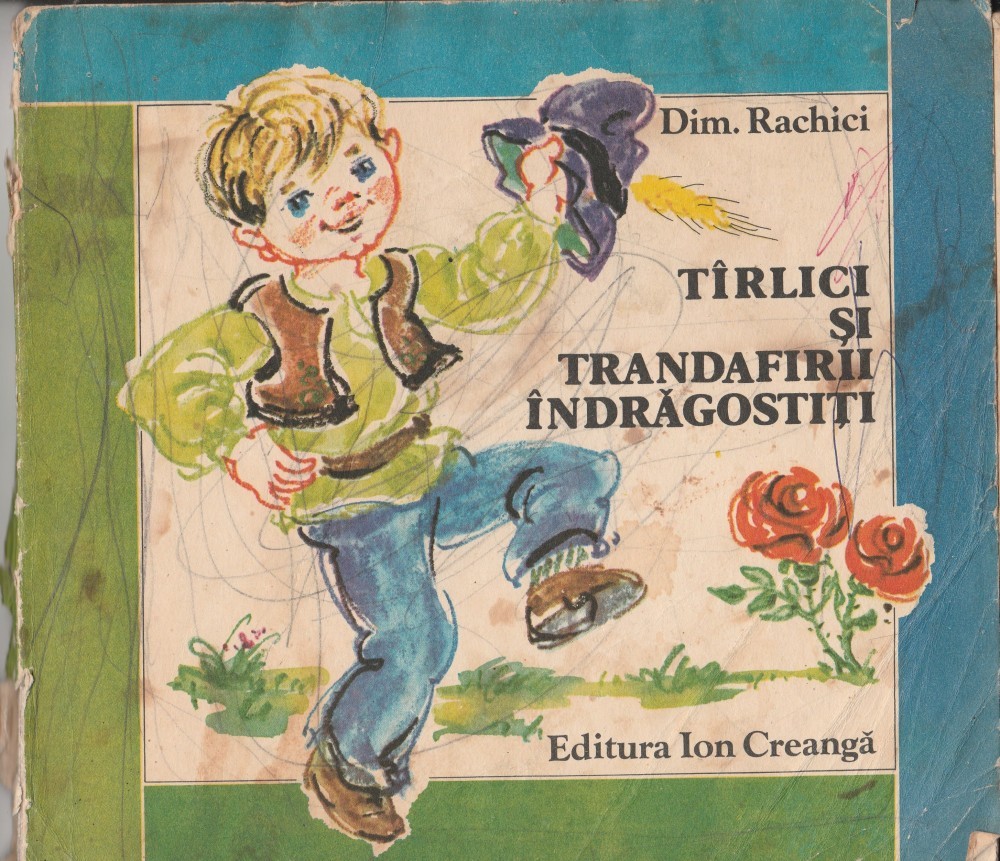 Tarlici si trandafirii indragostiti - Dim. Rachici (00136) | arhiva ...