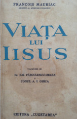 Viata lui Iisus/Francois Mauriac/carte veche foto