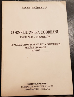 CORNELIU ZELEA CODREANU EROU NEO COSMOGON 1987 MADRID EDITURA CARPAȚII LEGIONARI foto