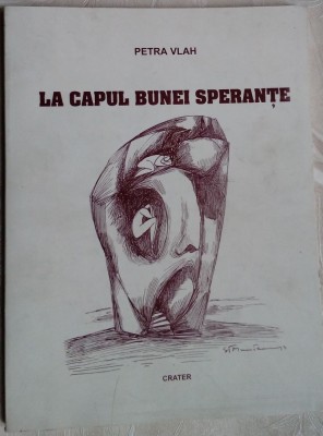PETRA VLAH-LA CAPUL BUNEI SPERANTE(VERSURI 2000/CU 14 DESENE DE STEFAN MUNTEANU) foto