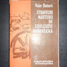 VALER BUTURA - STRAVECHI MARTURII DE CIVILIZATIE ROMANEASCA