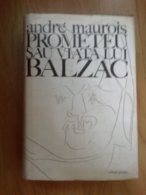 n1 Andre Maurois - Prometeu Sau Viata Lui Balzac foto