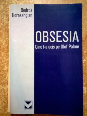 Bedros Horasangian - Obsesia Cine l-a ucis pe Olof Palme foto