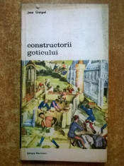 Jean Gimpel - Constructorii goticului foto