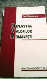Dan Voiculescu - Dinastia valorilor rom&acirc;nești , 185 pagini, 20 lei