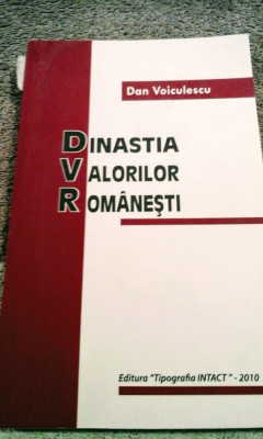 Dan Voiculescu - Dinastia valorilor rom&amp;acirc;nești , 185 pagini, 20 lei foto