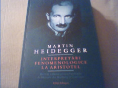 Martin Heidegger - INTERPRETARI FENOMENOLOGICE LA ARISTOTEL { editie bilingva } foto