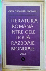 Crohmalniceanu - Literatura romana intre cele doua razboaie mondiale vol 1, 1972 foto