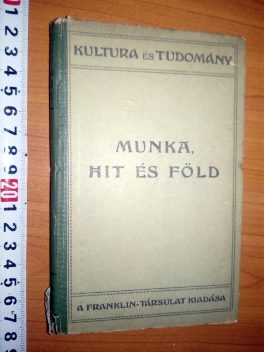 CARTE VECHE MAGHIARA - MUNKA HIT ES FOLD 1920
