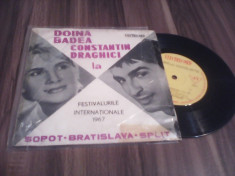 VINIL DOINA BADEA/CONSTANTIN DRAGHICI LA FESTIVALURILE INTERNATIONALE 1967 RAR!! foto