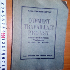 CARTE VECHE -COMMENT TRAVAILLAIT PROUST -1928-LEON PIERRE QUINT
