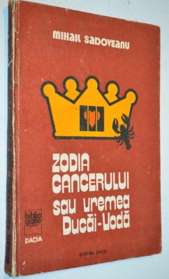 Mihail Sadoveanu - Zodia Cancerului sau Vremea Ducai Voda (1983) foto