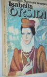 Cumpara ieftin Francesco Domenico Guerrazzi - Isabella Orsini