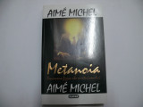 Metanoia. Fenomene fizice ale misticismului - Aime Michel, 1994, Nemira