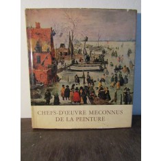 Chefs-d&#039;oeuvre Meconnus de la Peinture. Tresors de Galeries secondaires