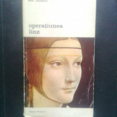 Ruty Seydewitz; Max Seydewitz - Operatiunea Linz (Editura Meridiane, 1979)