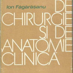 AS - Ion Fagarasanu - PROBLEME DE CHIRURGIE SI DE ANATOMIE CLINICA