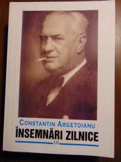 Insemnari zilnice, vol 10 (1942, 1944) - Constantin Argetoianu (2009) foto