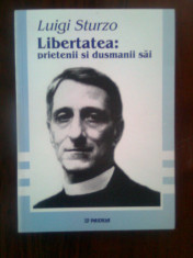 Luigi Sturzo - Libertatea: prietenii si dusmanii sai (Editura Paideia, 2001) foto