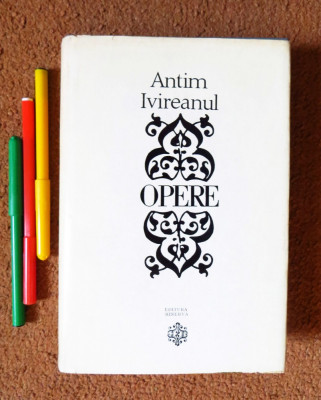 ANTIM IVIREANUL - OPERE (Editia Gabriel Strepel; Ed. Minerva, 1972) foto