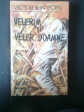 Victor Ion Popa - Velerim si Veler Doamne (Editura Minerva, 1990)