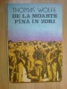 W3 De La Moarte Pana In Zori - Thomas Wolfe