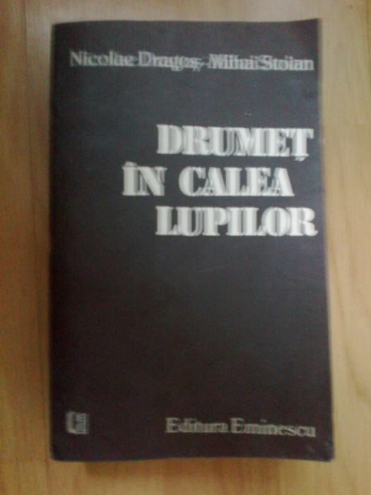 w0b Drumet In Calea Lupilor - Nicolae Dragos, Mihai Stoian