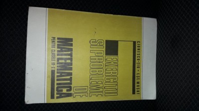 Exercitii Si Probleme De Matematica Pentru Clasele Ix- X Tiu , CARTE CA NOUA . foto